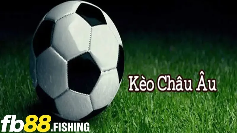 Đọc kèo châu Âu đơn giản tại nhà cái